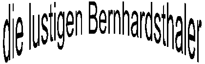 die lustigen Bernhardsthaler