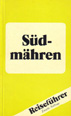 Südmähren - Reiseführer