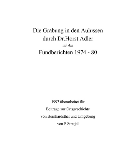 Die Grabung in den Aulüssen (Feldl)