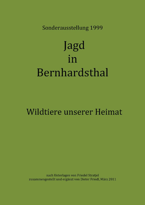 Sonderausstellung 1999 - Jagd in Bernhardsthal - Wildtiere unserer Heimat