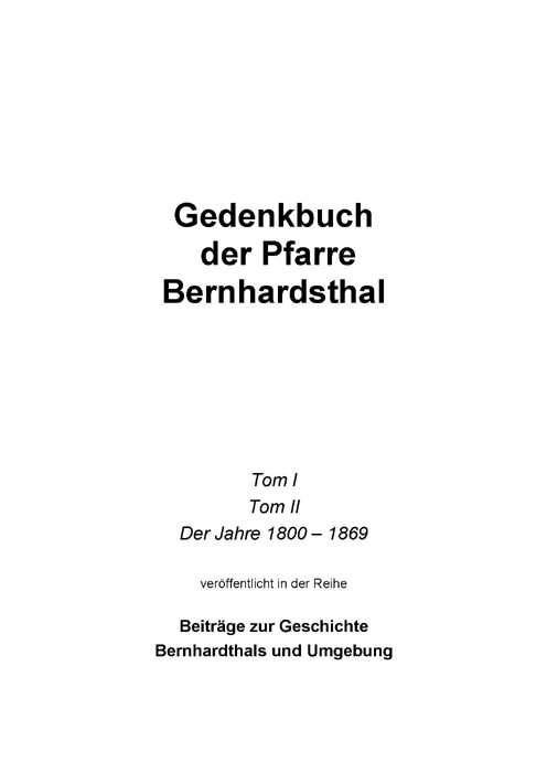 Gedenkbuch der Pfarre Bernhardsthal Tom I und II