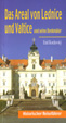 Das Areal von Lednice und Valtice