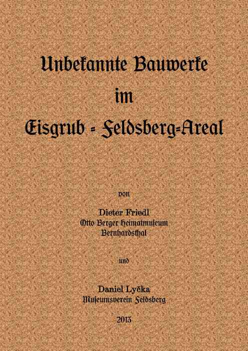 Unbekannte Bauwerke im Eisgrub - Feldsberg-Areal