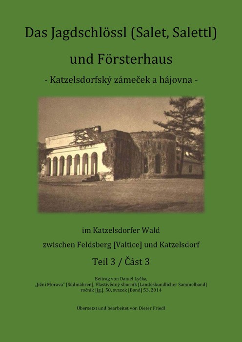 Das Jagdschlössl (Salet, Salettl) und Försterhaus im Katzelsdorfer Wald - 
		Katzelsdorfský zámeček a hájovna 3