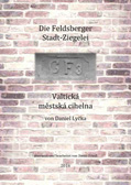 Feldsberger Stadt-Ziegelei / Valtická městská cihelna