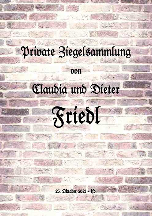 private Ziegelsammlung von Claudia und Dieter Friedl